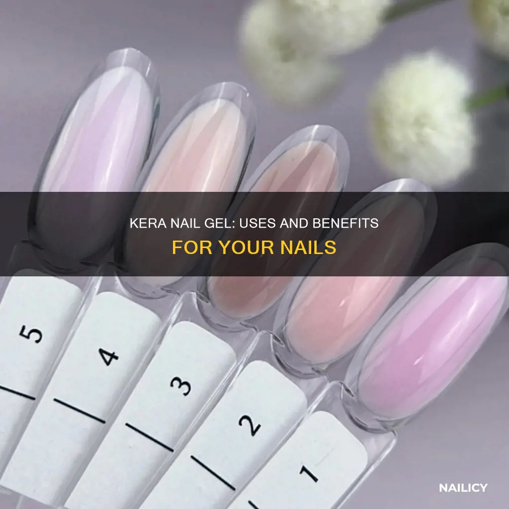 what is kera nail gel used for