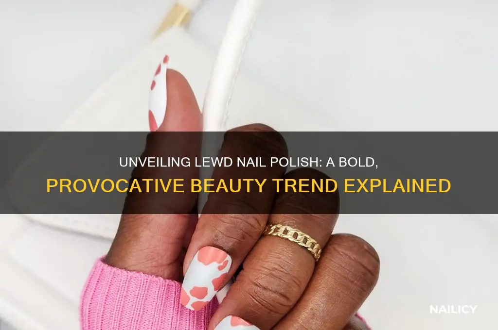 what is lewd nail polish