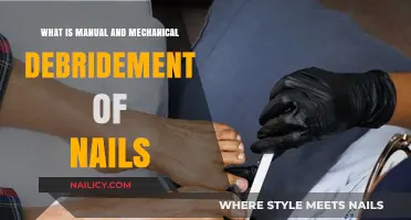 Understanding Manual and Mechanical Debridement for Nail Health and Care