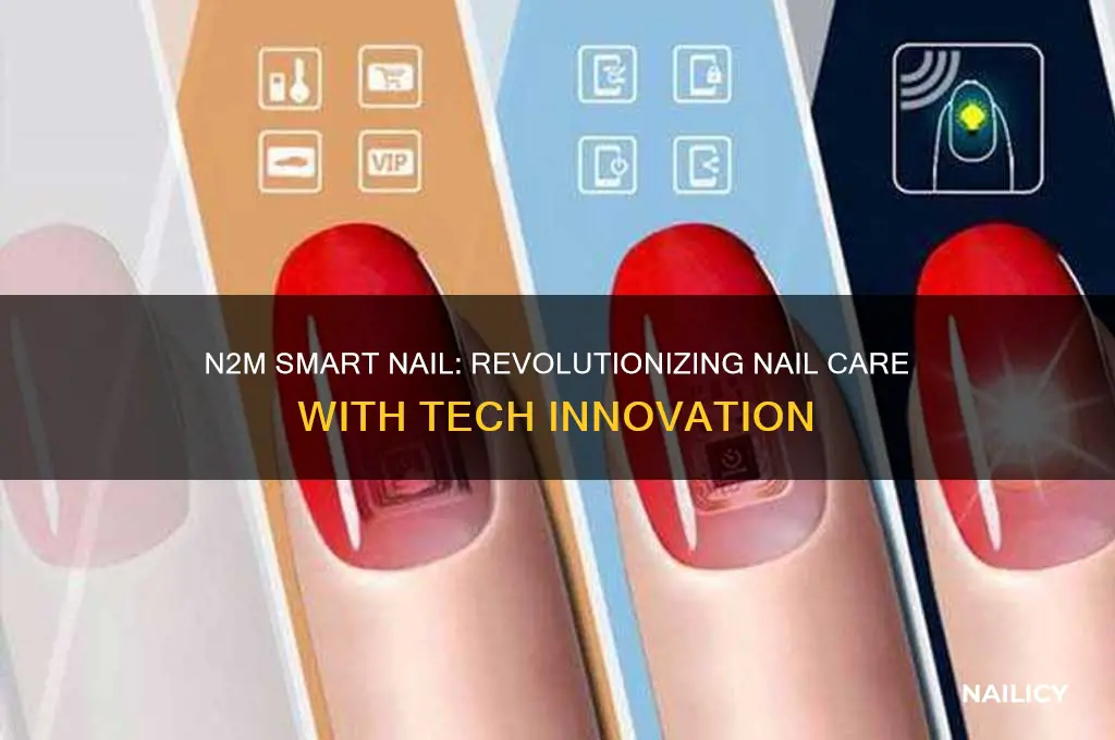 what is n2m smart nail