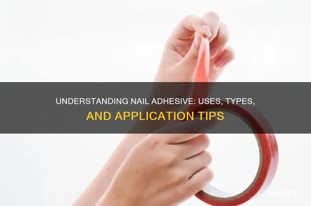 what is nail adhesive