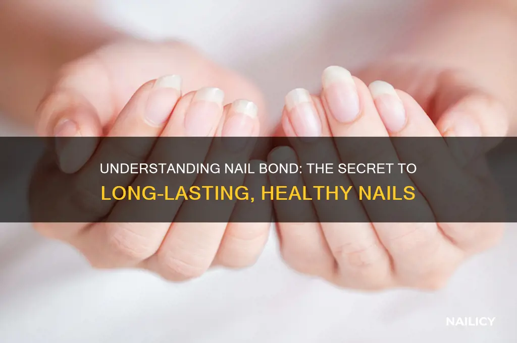 what is nail bond