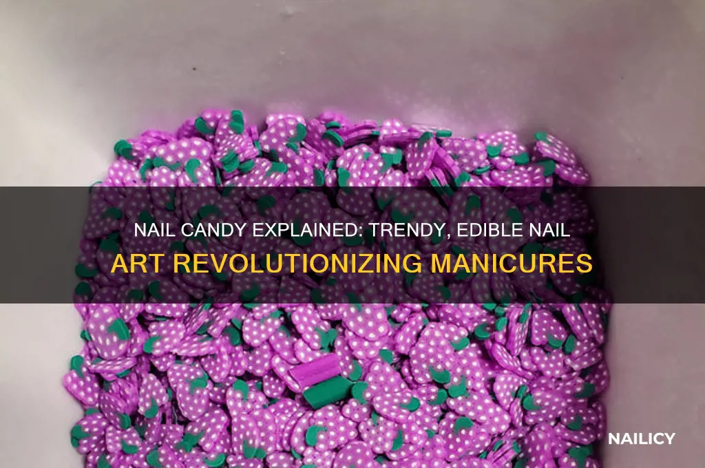 what is nail candy