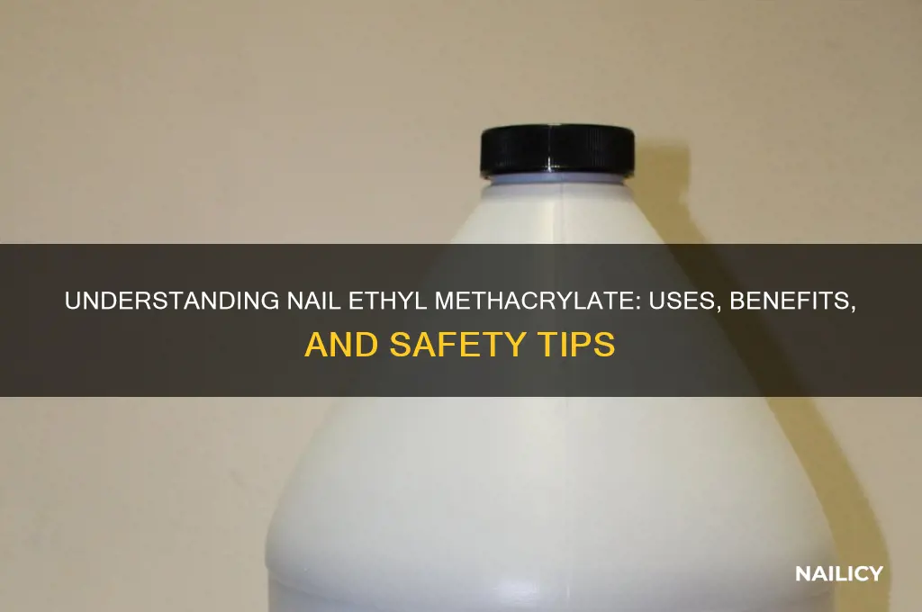 what is nail ethyl methacrylate