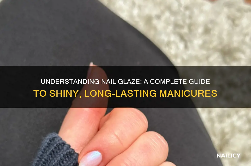 what is nail glaze