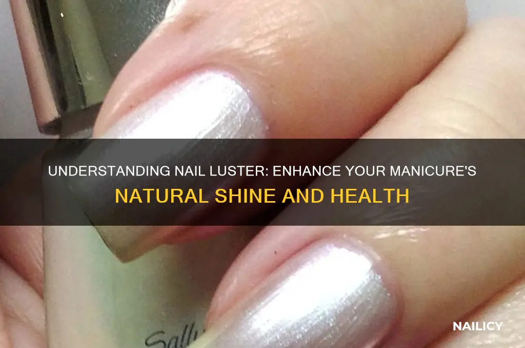 what is nail luster