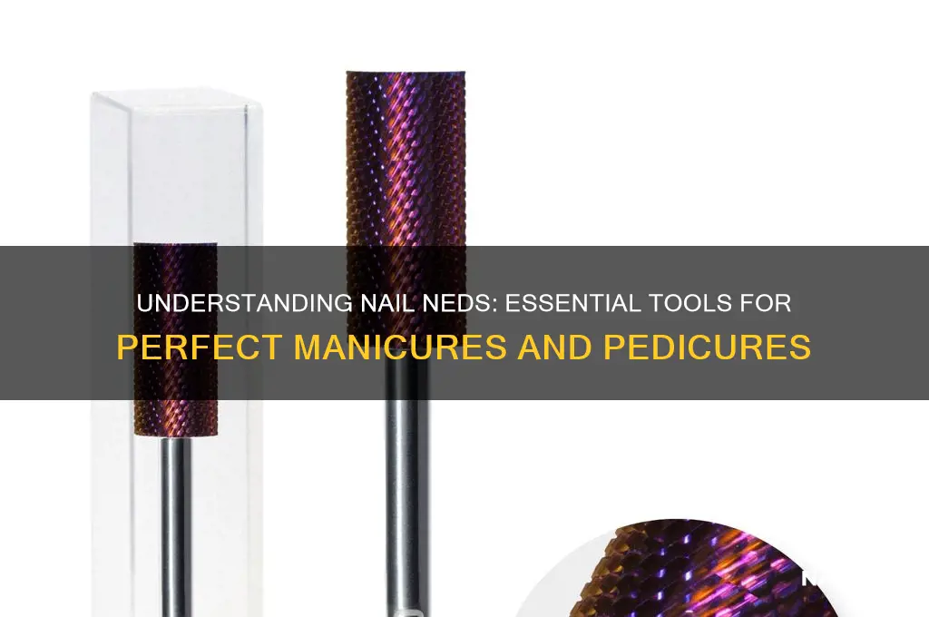 what is nail neds
