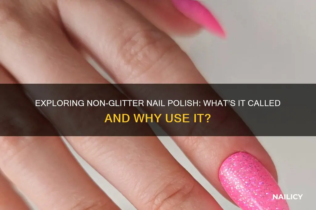 what is nail polish without glitter called