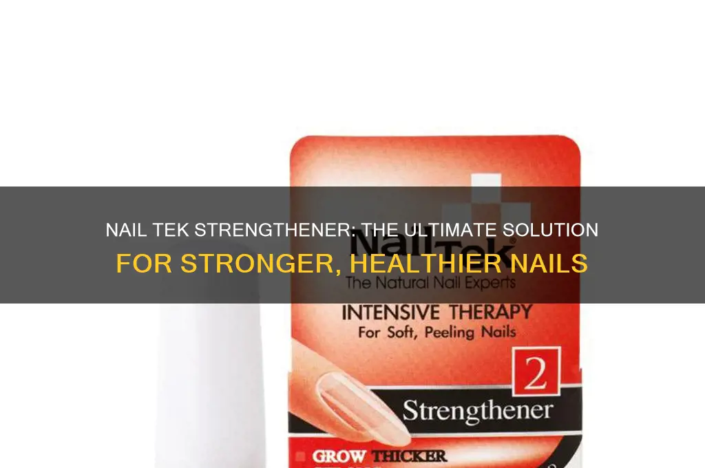 what is nail tek strengthener