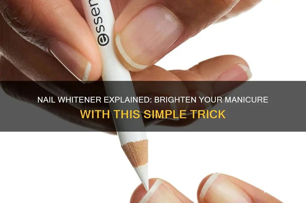 what is nail whitener