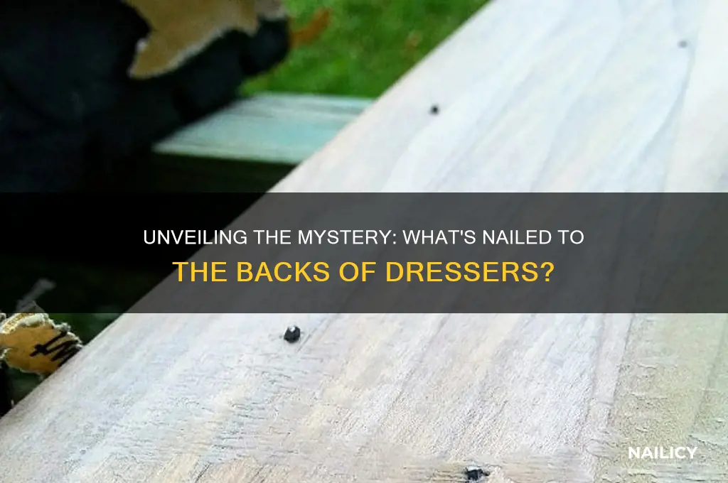 what is nailed to backs of bressers