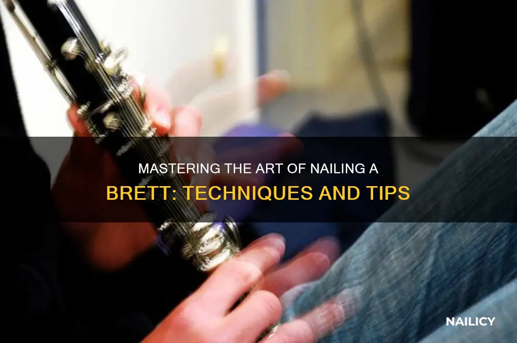 what is nailing a brett