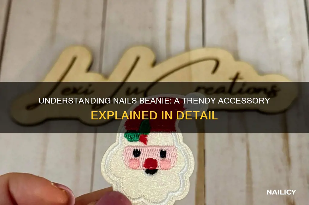 what is nails beanie