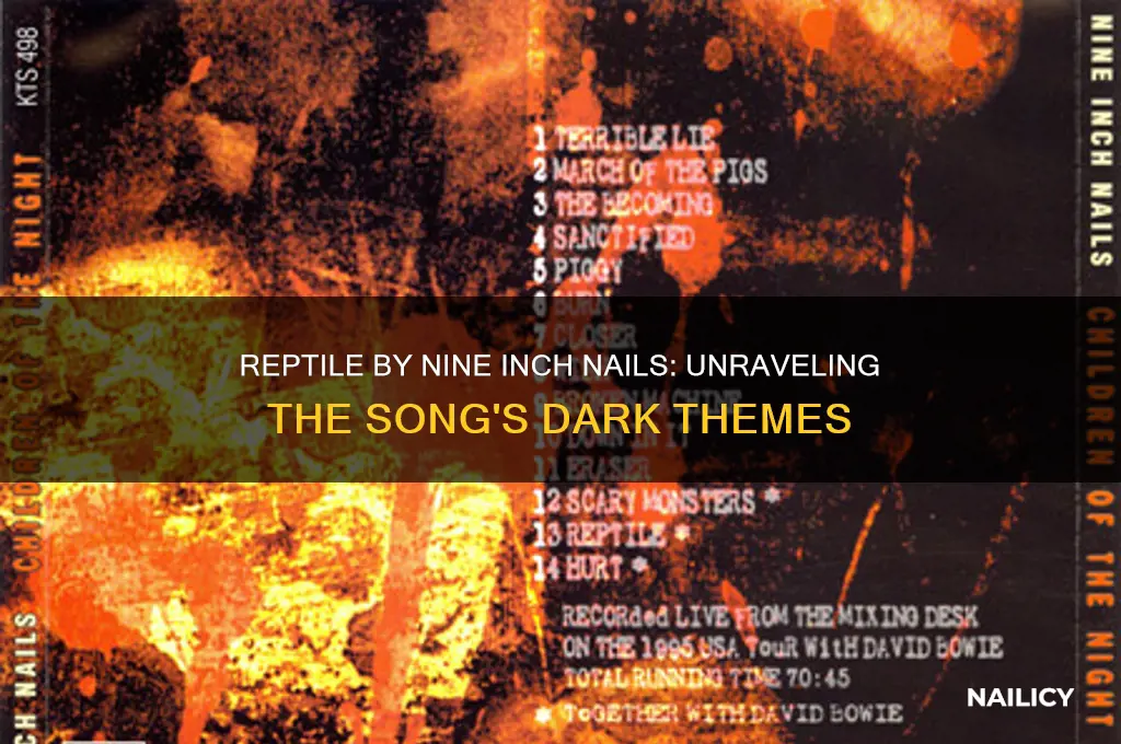 what is nine inch nails reptile about