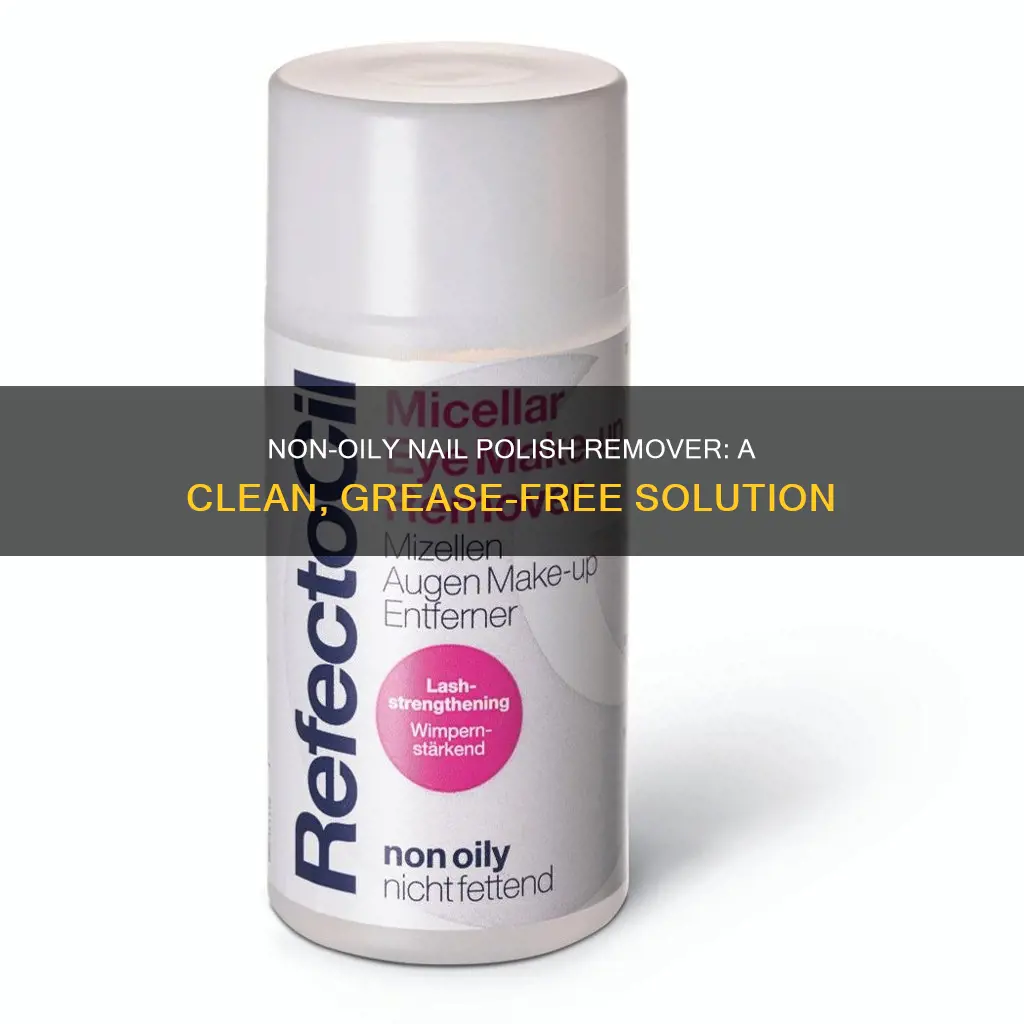 what is non oily nail polish remover