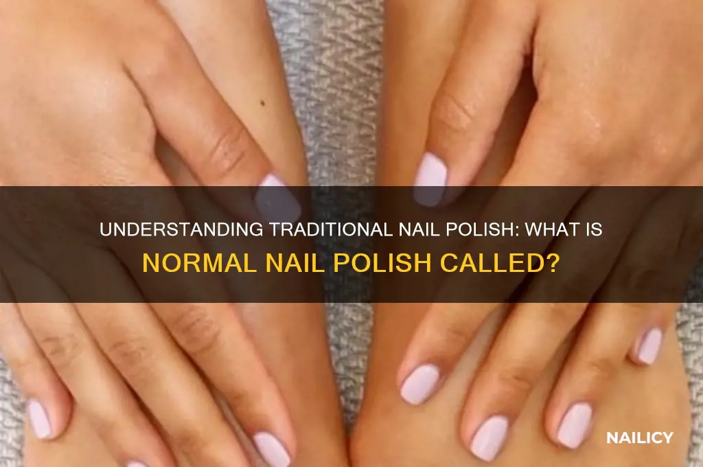 what is normal nail polish called