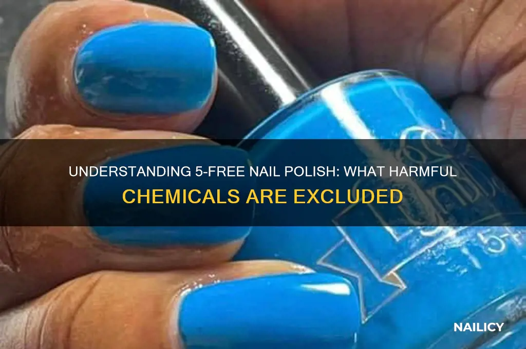 what is not in 5 free nail polish