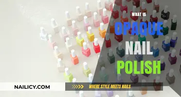 Understanding Opaque Nail Polish: Definition, Uses, and Application Tips