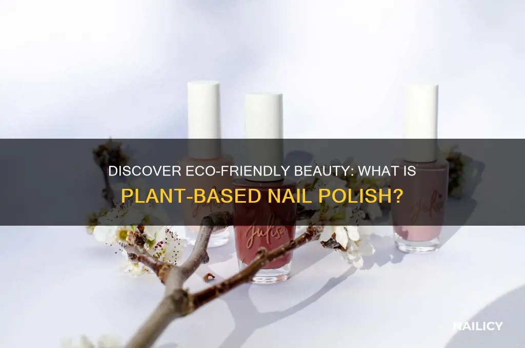 what is plant based nail polish