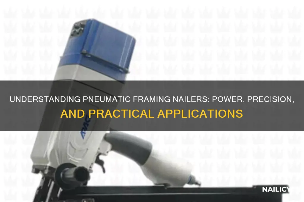 what is pneumatic framing nailer