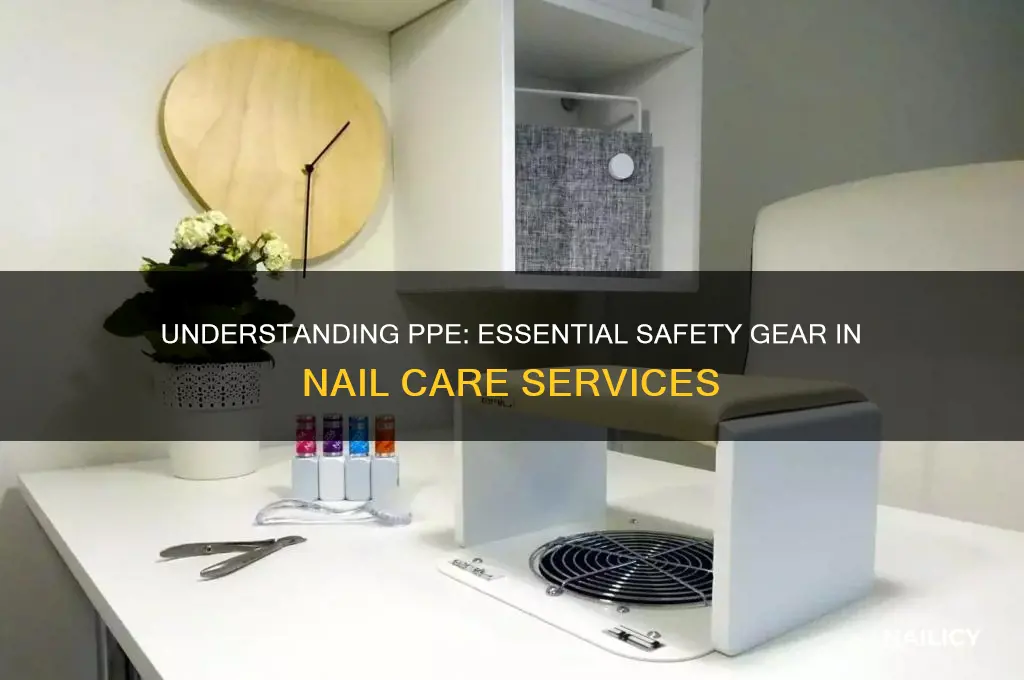 what is ppe in nail care services