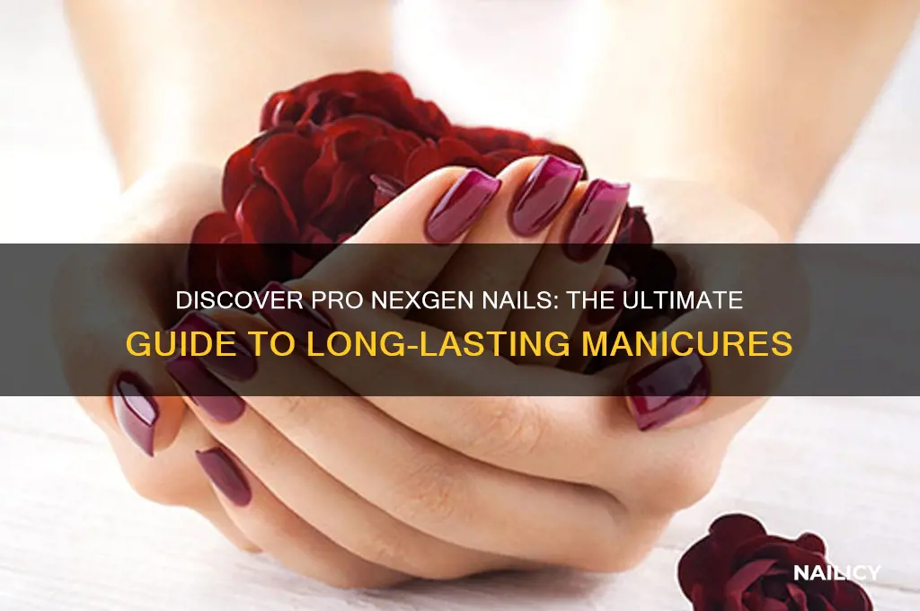 what is pro nexgen nails