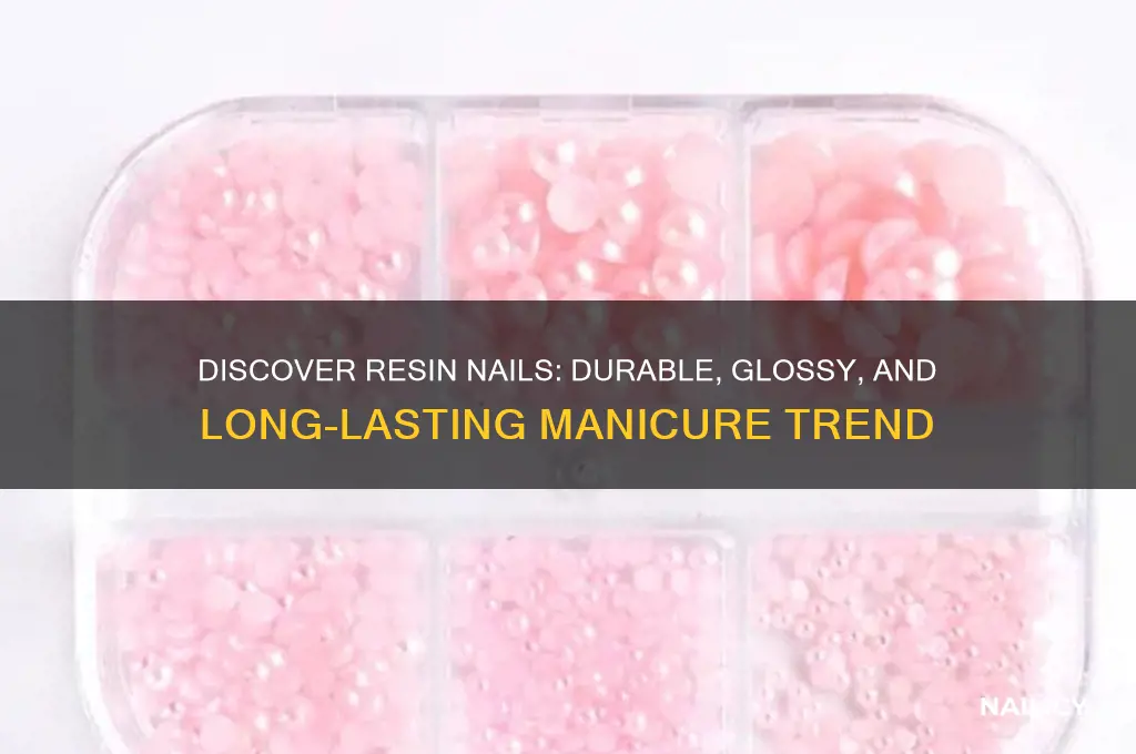 what is resin nails