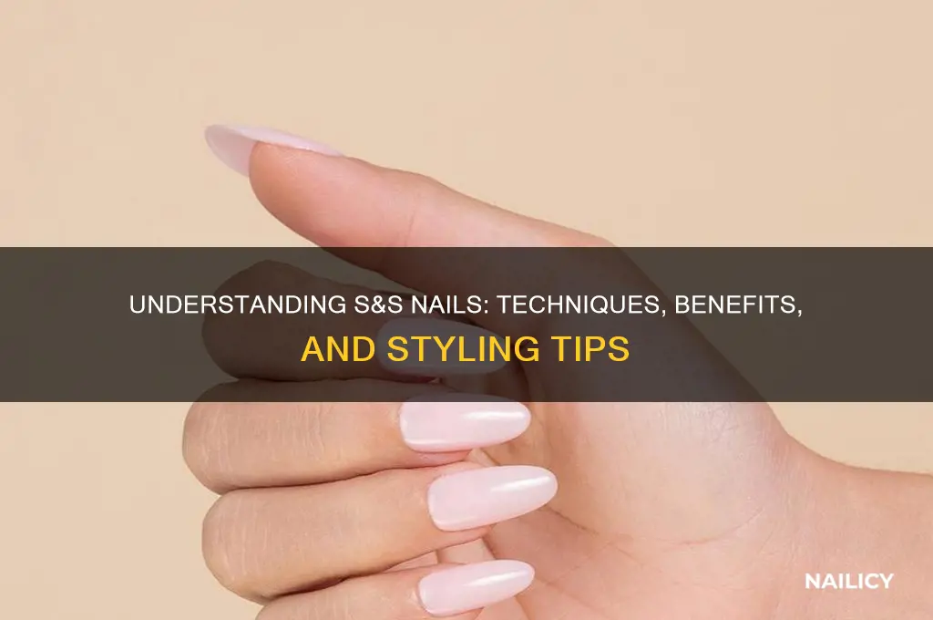 what is s&s nails