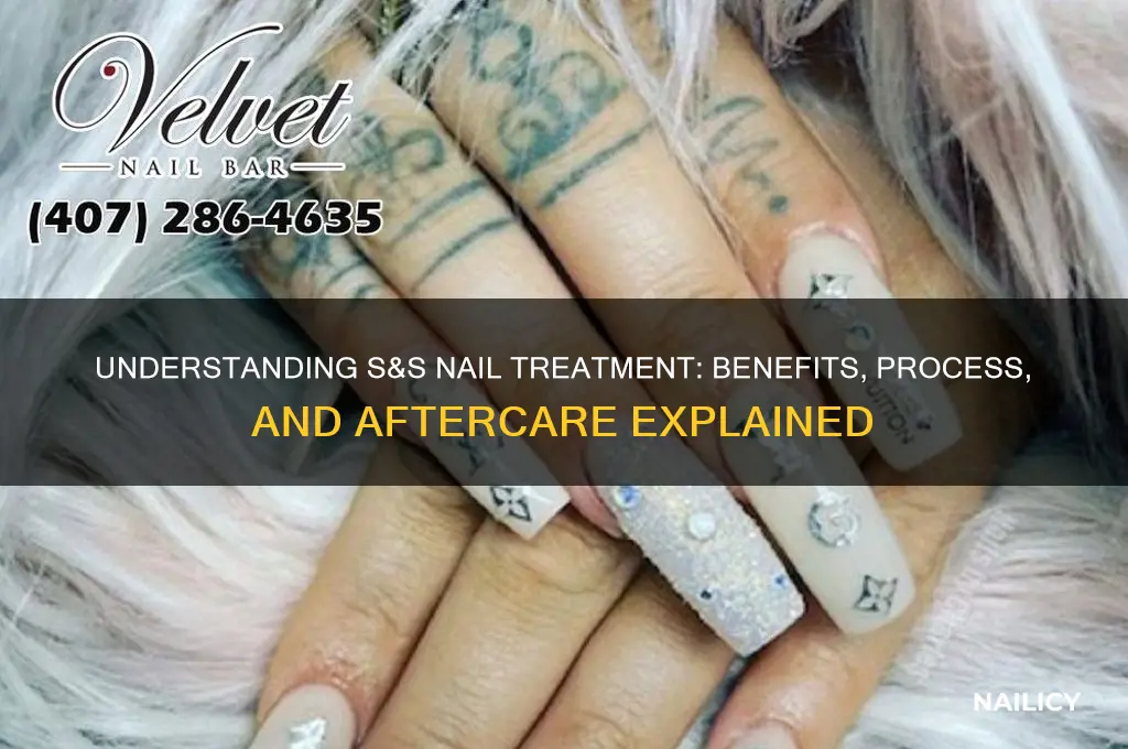 what is s and s nail treatment
