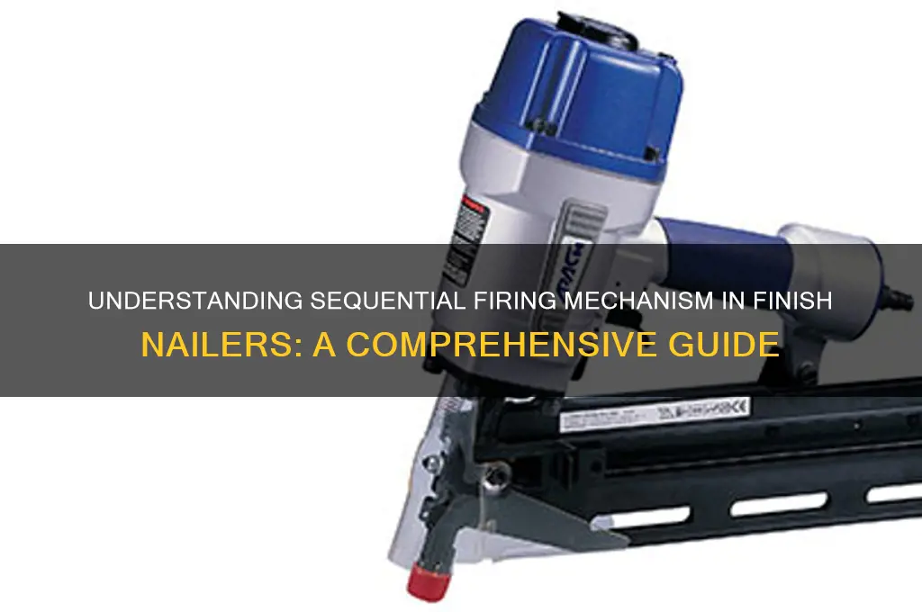 what is sequential firing on a finish nailer