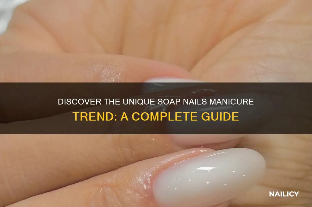what is soap nails manicure