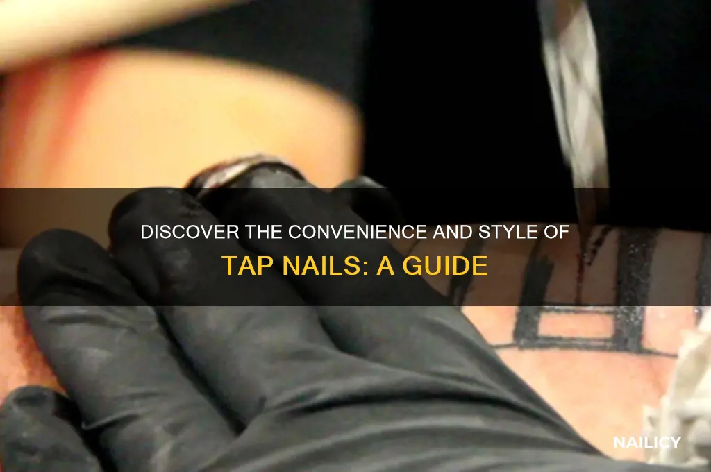what is tap nails