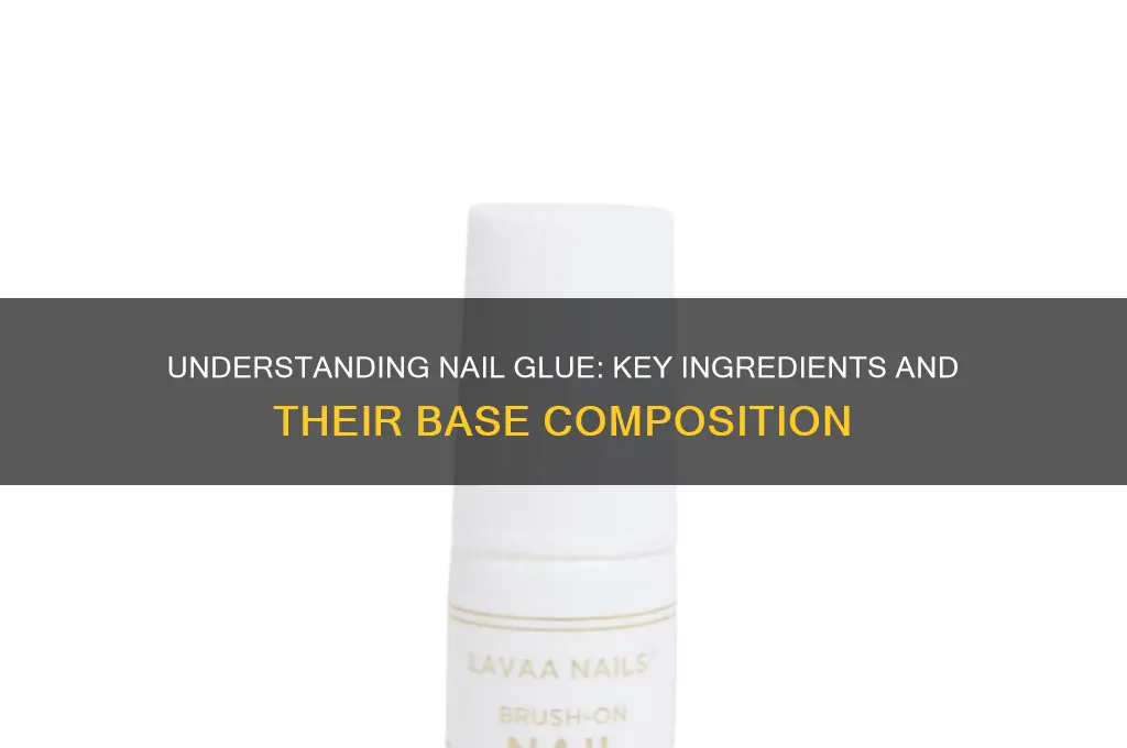 what is the base of nail glue