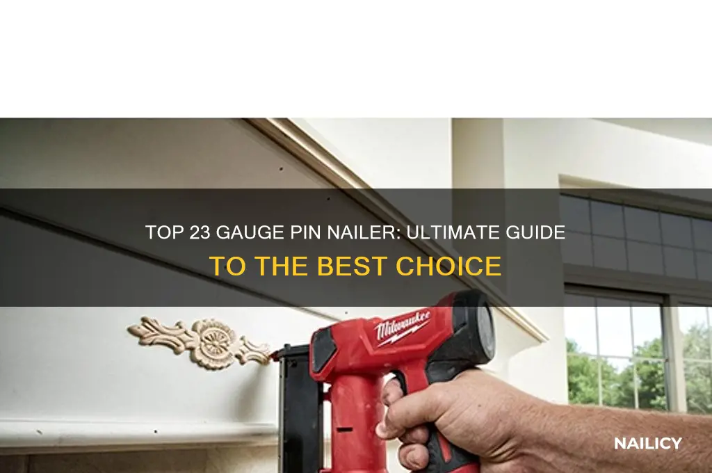 what is the best 23 gauge pin nailer