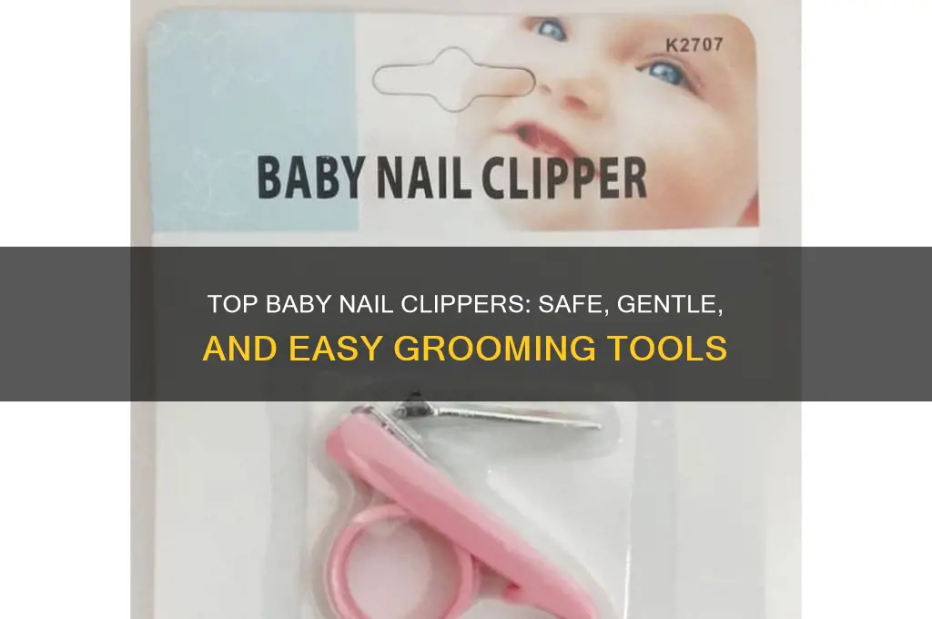 what is the best baby nail clipper