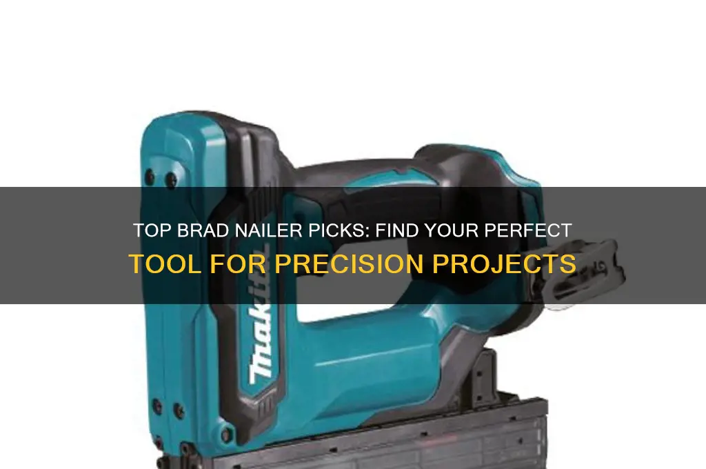 what is the best brad nailer to buy
