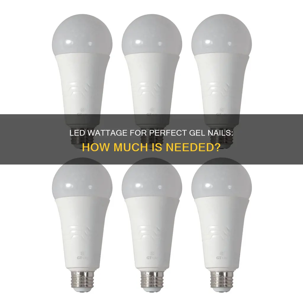 what is the best led wattage for gel nails