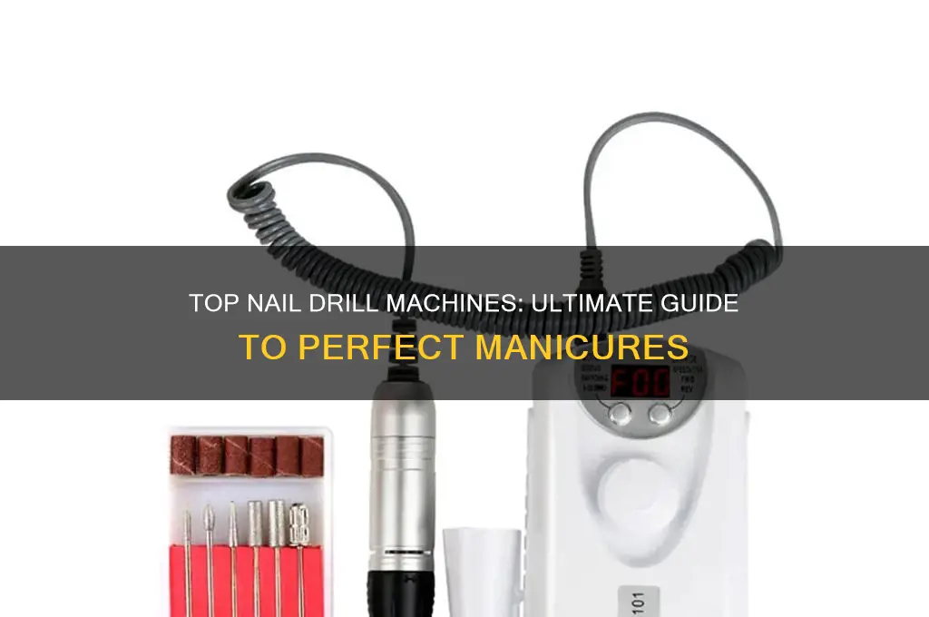 what is the best nail drill machine