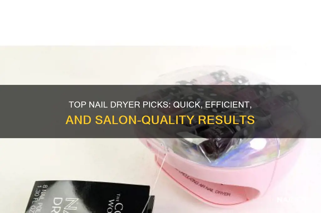 what is the best nail dryer to buy