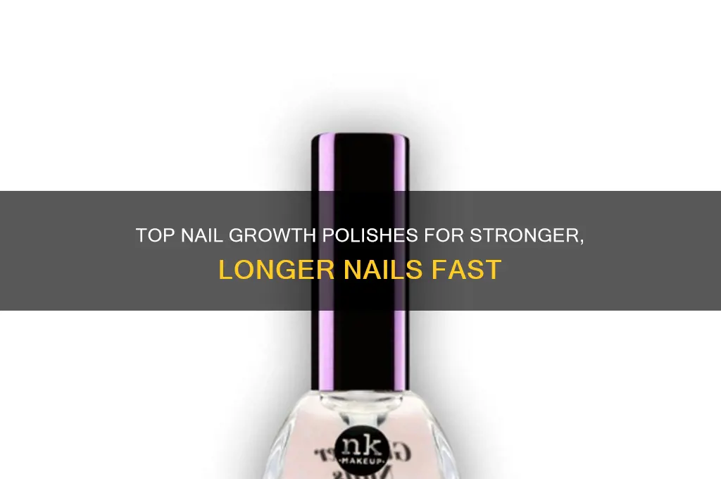what is the best nail growth polish