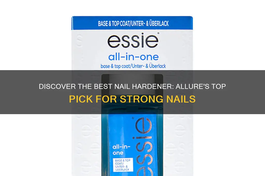 what is the best nail hardener allure