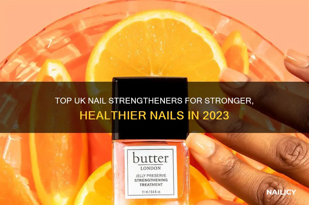what is the best nail strengthener uk