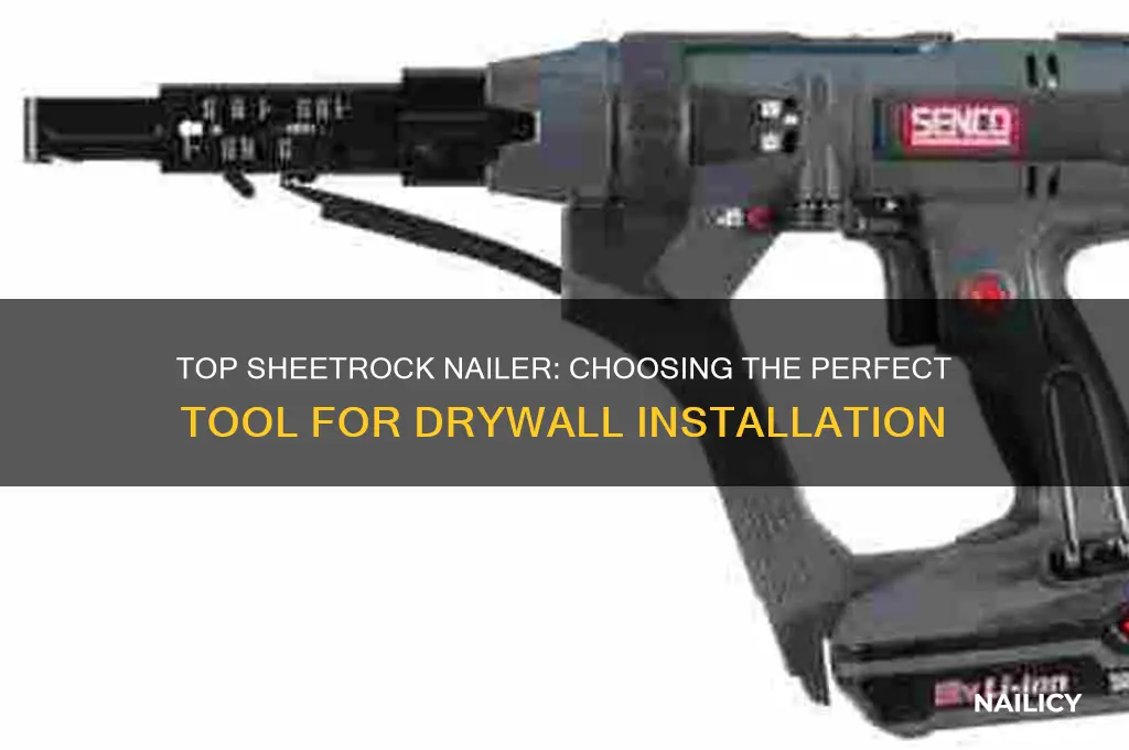 what is the best nailer for sheetrock
