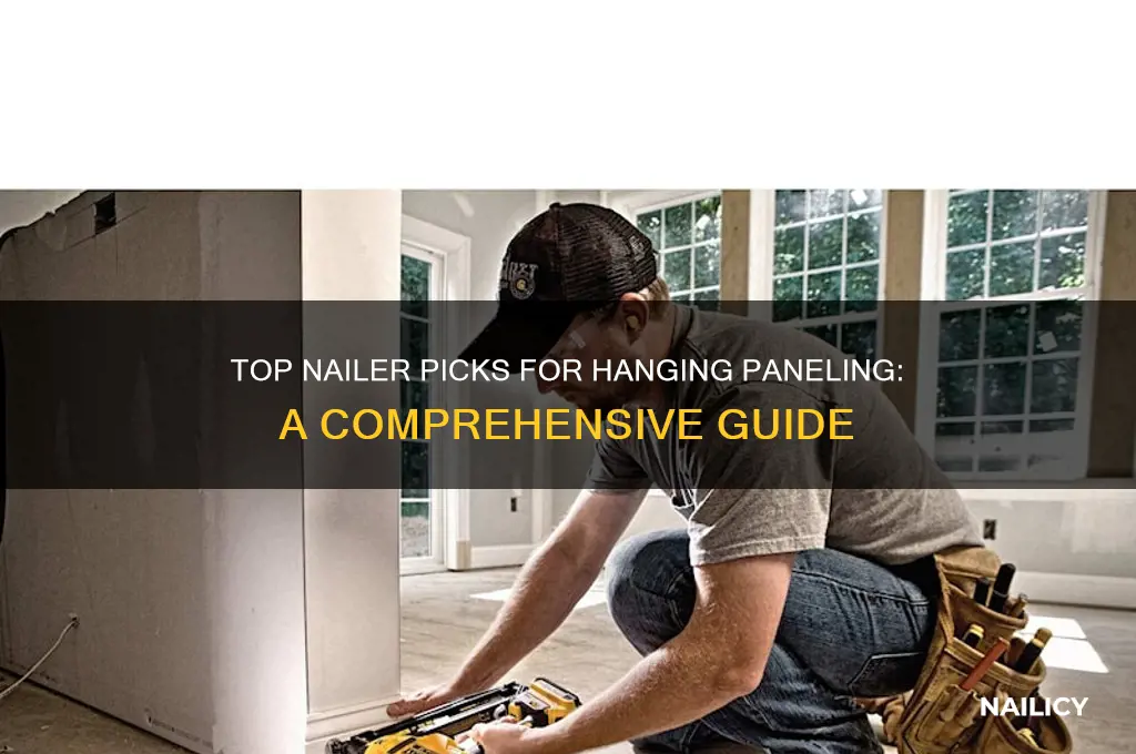 what is the best nailer to hang paneling