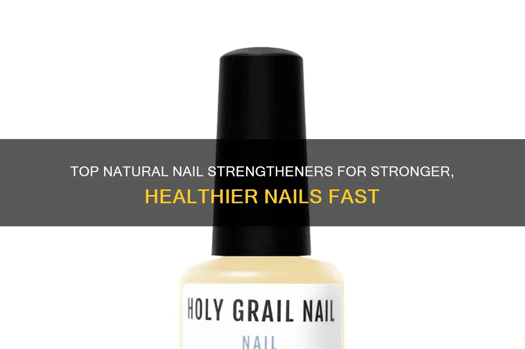 what is the best natural nail strengthener