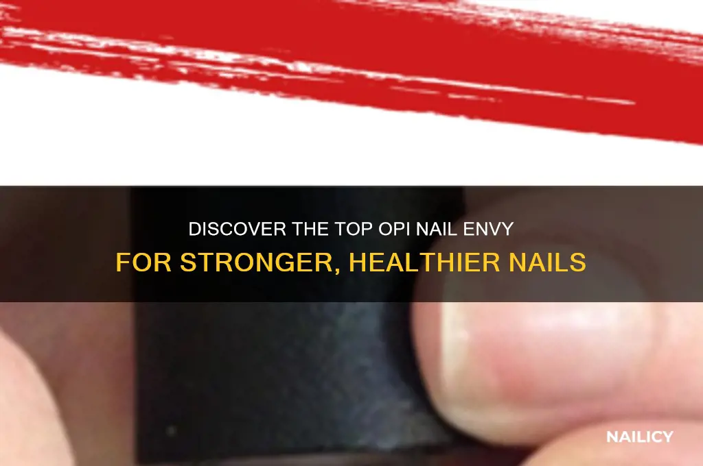 what is the best opi nail envy