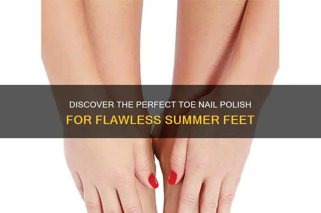 what is the best toe nail polish