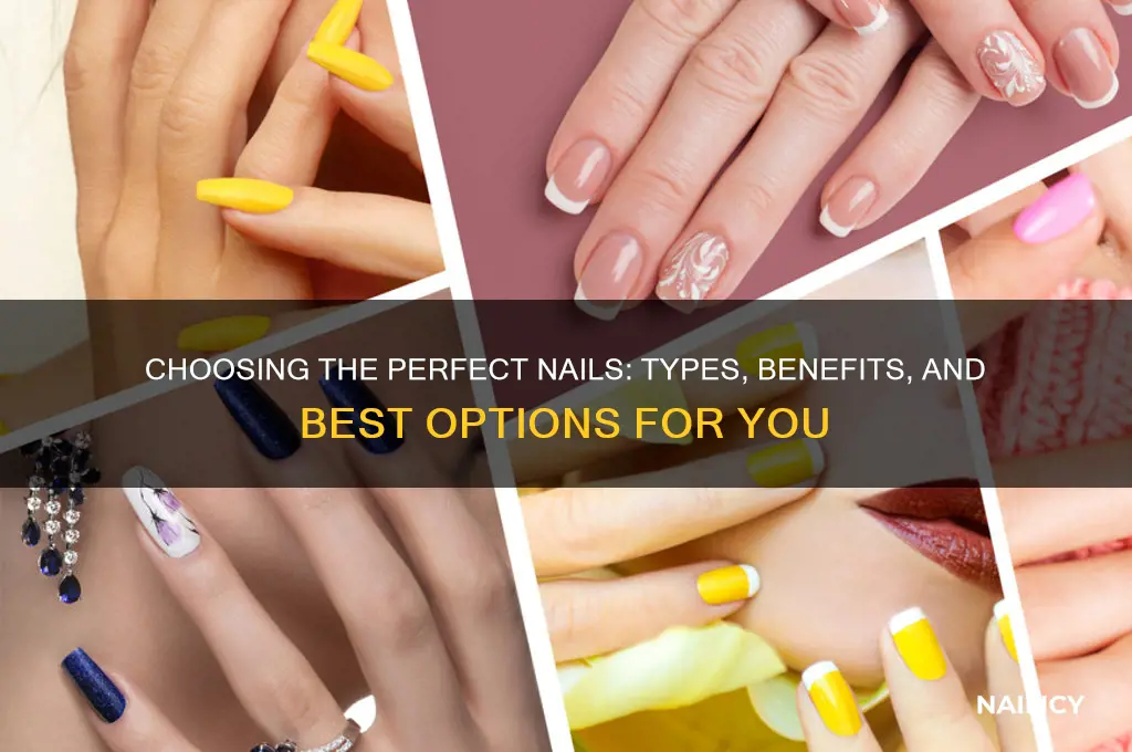 what is the best type of nails