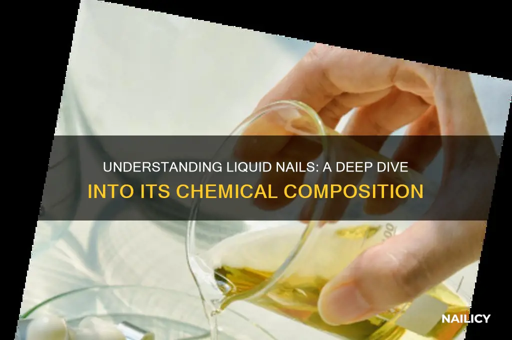 what is the chemical composition o liquid nails
