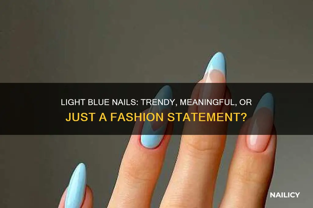what is the deal with light blue nails